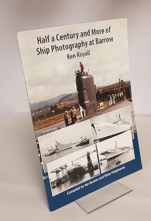 Imagen del vendedor de Half a Century and More of Ship Photography at Barrow - A Small Selection from the Many Photographs Taken Between 1948 and 2009 ***Signed by Three Authors*** a la venta por CURIO
