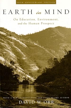 Immagine del venditore per Earth in Mind: On education, Environment, and the Human Prospect venduto da Clausen Books, RMABA