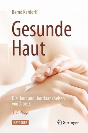 Imagen del vendedor de Gesunde Haut : Die Haut und Hautkrankheiten von A bis Z a la venta por AHA-BUCH GmbH