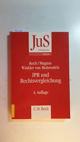 Seller image for IPR und Rechtsvergleichung : ein Studien- und bungsbuch zum Internationalen Privat- und Zivilverfahrensrecht und zur Rechtsvergleichung for sale by Gebrauchtbcherlogistik  H.J. Lauterbach