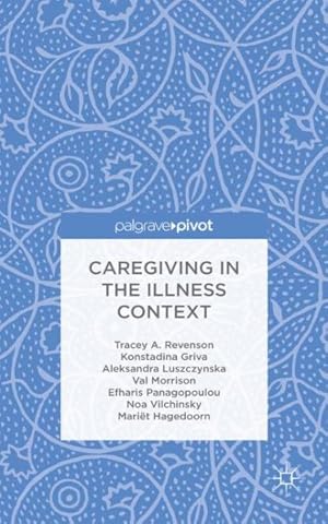 Seller image for Caregiving in the Illness Context for sale by GreatBookPricesUK