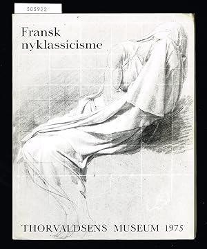 Bild des Verkufers fr Fransk nyklassicisme. Tegninger fra provinsmuseer i Frankrig. Thorvaldsens museum 10. april-1. juni 1975. zum Verkauf von Hatt Rare Books ILAB & CINOA