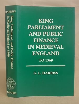 King, Parliament, And Public Finance In Medieval England To 1369