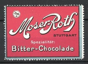 Bild des Verkufers fr Reklamemarke Moser-Roth, Spezialitt: Bitter-Schokolade, Firmensiegel zum Verkauf von Bartko-Reher