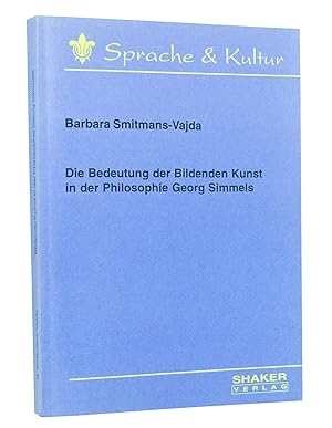 Die Bedeutung der bildenden Kunst in der Philosophie Georg Simmels : (Reihe: Sprache & Kultur)