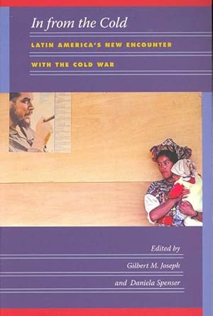 Seller image for In from the Cold : Latin America's New Encounter With the Cold War for sale by GreatBookPricesUK