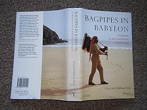 Bagpipes in Babylon: a Lifetime in the Arab World and Beyond