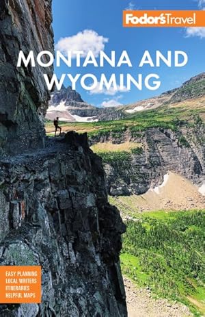 Imagen del vendedor de Fodor's Montana and Wyoming : With Yellowstone, Grand Teton & Glacier National Parks a la venta por GreatBookPricesUK