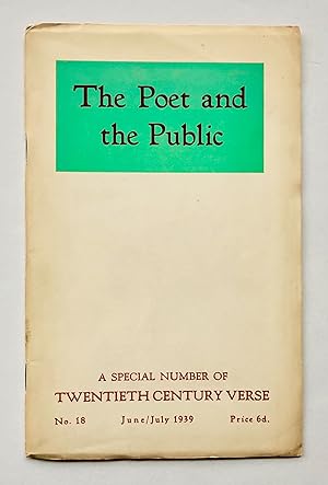 Imagen del vendedor de Twentieth Century Verse: The Poet and the Public, No. 18, June / July 1939 special number a la venta por George Ong Books