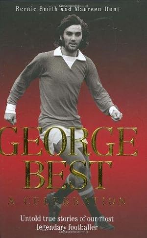 Imagen del vendedor de George Best: A Celebration a la venta por WeBuyBooks