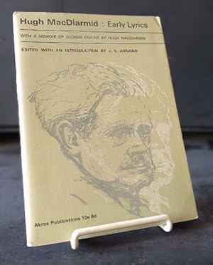 Imagen del vendedor de Hugh MacDiarmid: Early Lyrics, with a Memoir of George Ogilvie a la venta por Structure, Verses, Agency  Books