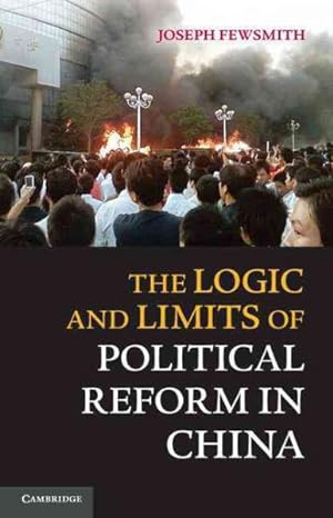 Seller image for Logic and Limits of Political Reform in China for sale by GreatBookPrices