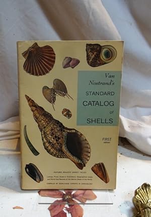 Van Nostrand's Standard Catalog of Shells. Current Values, Illustrations, Names, Geographical Dis...