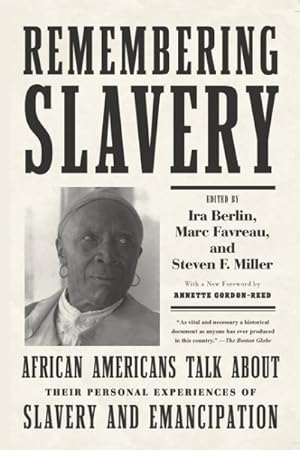 Seller image for Remembering Slavery : African Americans Talk About Their Personal Experiences of Slavery and Emancipation for sale by GreatBookPrices