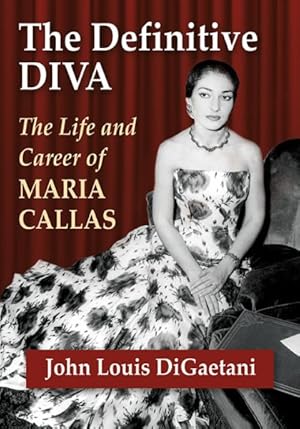 Seller image for Definitive Diva : The Life and Career of Maria Callas for sale by GreatBookPrices