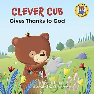 Seller image for Clever Cub Gives Thanks to God for sale by GreatBookPrices