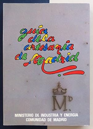 Guía de la artesanía de Madrid. Volumen I