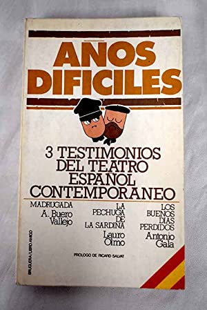 AÑOS DIFÍCILES 3 Testimonios del teatro español contemporaneo