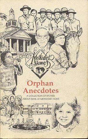 Seller image for Orphan Anecdotes: A Collection of Stories About Days at Methodist Home, Waco, Texas for sale by Bookmarc's