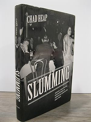 Seller image for SLUMMING: SEXUAL AND RACIAL ENCOUNTERS IN AMERICAN NIGHTLIFE, 1885 - 1940. for sale by MAPLE RIDGE BOOKS