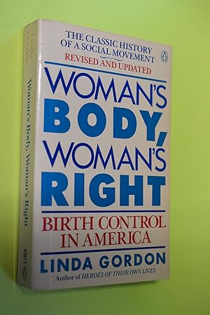 Imagen del vendedor de Woman`s BODY, Woman`s RIGHT. Birth Control in America The classic history of a social movement a la venta por Antiquariat Biebusch
