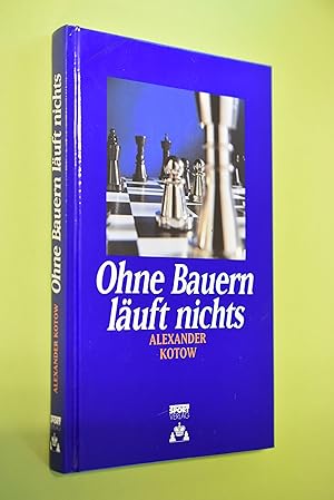 Seller image for Ohne Bauern luft nichts. Alexander Kotow. [bers. aus dem Russ.: Hermann Mohaupt. Ausw. und Bearb.: Dirk Poldauf] for sale by Antiquariat Biebusch