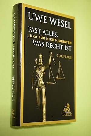 Fast alles, was Recht ist: Jura für Nichtjuristen.