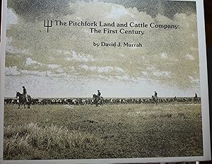 Imagen del vendedor de The Pitchfork Land and Cattle Company The First Century a la venta por Old West Books  (ABAA)