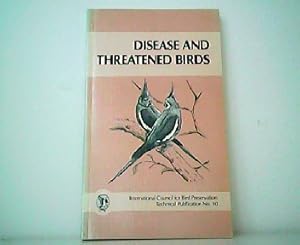 Imagen del vendedor de Disease and Threatened Birds. International Council for Bird Preservations, Technical Publication No. 10. a la venta por Antiquariat Kirchheim