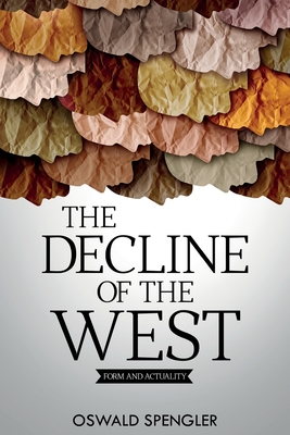 Seller image for The Decline of the West: Form and Actuality (Paperback or Softback) for sale by BargainBookStores
