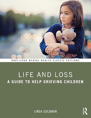 Immagine del venditore per Life and Loss: A Guide to Help Grieving Children (Paperback or Softback) venduto da BargainBookStores