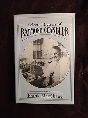 SELECTED LETTERS OF RAYMOND CHANDLER