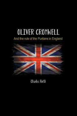 Seller image for Oliver Cromwell: And the rule of the Puritans in England (Paperback or Softback) for sale by BargainBookStores