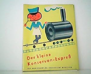 Seller image for Der kleine Konserven-Expre. Ein Magenfahrplan fr moderne Menschen. for sale by Antiquariat Kirchheim