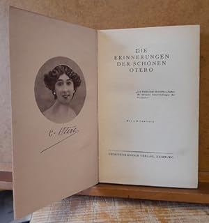 Die Erinnerungen der schönen Otero (Vorwort Claude Valmont. Einzig autorisierte Übersetzung aus d...