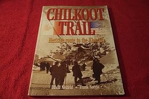 Chilkoot Trail: Heritage Route to the Klondike