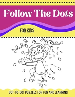 Image du vendeur pour Follow The Dots For Kids Dot-to-Dot Puzzles for Fun and Learning: Ages 3 to 5, Preschool to Kindergarten Activity Book (Paperback or Softback) mis en vente par BargainBookStores