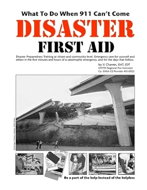 Bild des Verkufers fr Disaster First Aid - What To Do When 911 Can't Come (Paperback or Softback) zum Verkauf von BargainBookStores