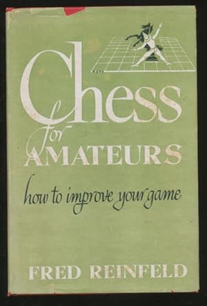 Seller image for Chess for Amateurs: How to Improve Your Game for sale by CorgiPack