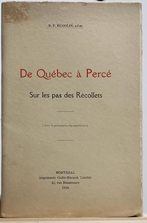 Seller image for De Qubec  Perc, sur les pas des Rcollets for sale by Librairie Michel Morisset, (CLAQ, ABAC, ILAB)