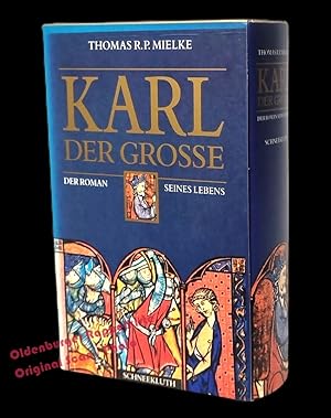Karl der Grosse: Der Roman seines Lebens - Mielke, Thomas R. P.