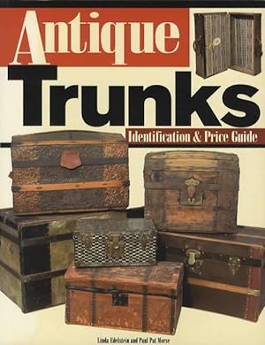 Antique Trunks Identification & Price Guide