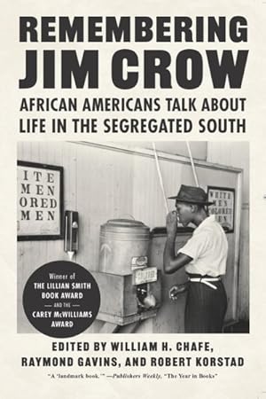 Image du vendeur pour Remembering Jim Crow : African Americans Talk About Life in the Segregated South mis en vente par GreatBookPrices