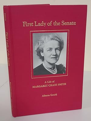 Bild des Verkufers fr First Lady of the Senate; a life of Margaret Chase Smith zum Verkauf von Waysidebooks