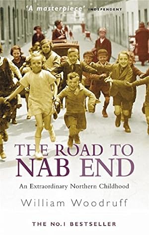 Immagine del venditore per The Road to Nab End : An Extraordinary Northern Childhood venduto da M.Roberts - Books And ??????