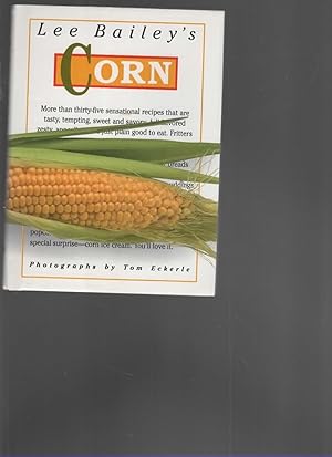 Seller image for LEE BAILEY'S CORN for sale by The Reading Well Bookstore