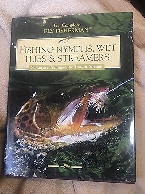 Imagen del vendedor de Fishing Nymphs, Wet Flies & Streamers, Subsurface Techniques for Trout in Streams a la venta por Bristlecone Books  RMABA