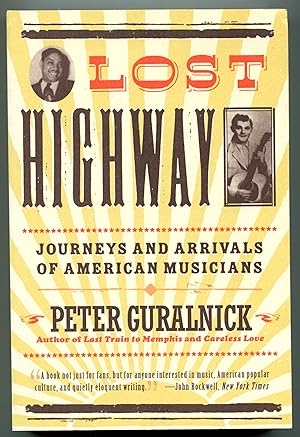 Lost Highway: Journeys and Arrivals of American Musicians