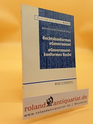 Seller image for Rechtskonformes eGovernment - eGovernment-konformes Recht : Gesetzgebung, Verwaltung und Justiz im Informationszeitalter. hrsg. von Wolfgang Br . / Recht und neue Medien ; Bd. 8 for sale by Roland Antiquariat UG haftungsbeschrnkt