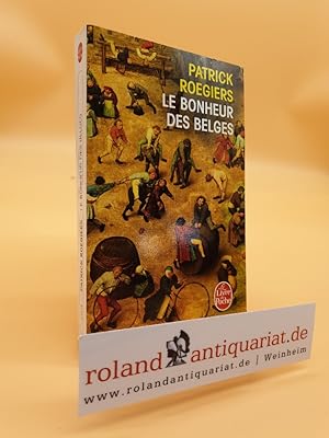 Image du vendeur pour Le Bonheur des belges mis en vente par Roland Antiquariat UG haftungsbeschrnkt